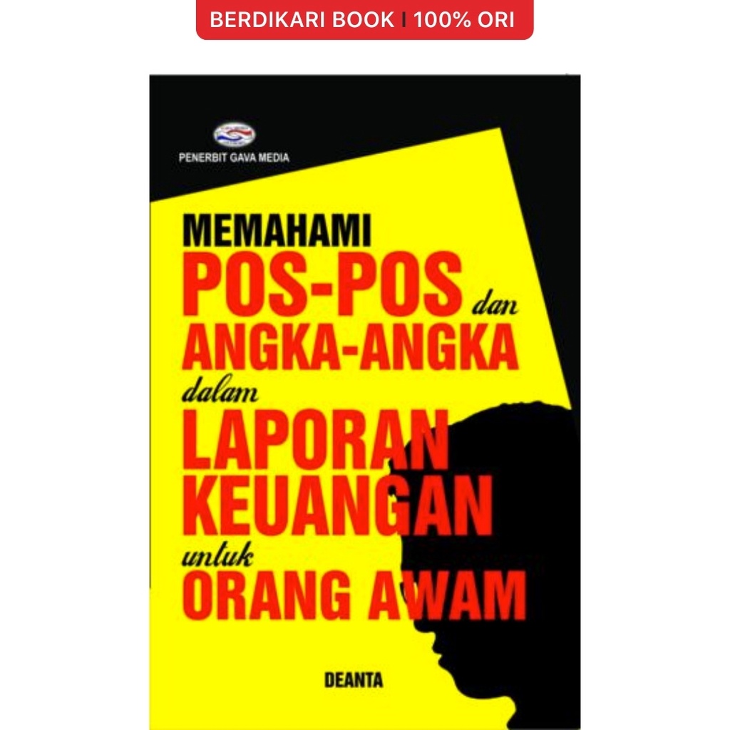 Berdikari - Memahami Pos-pos & Angka-angka dlm lap.Keuangan untuk Orang Awam - Gavamedia