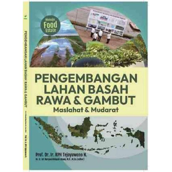 Pengembangan Lahan Basah Rawa & Gambut; Maslahat & Mudarat