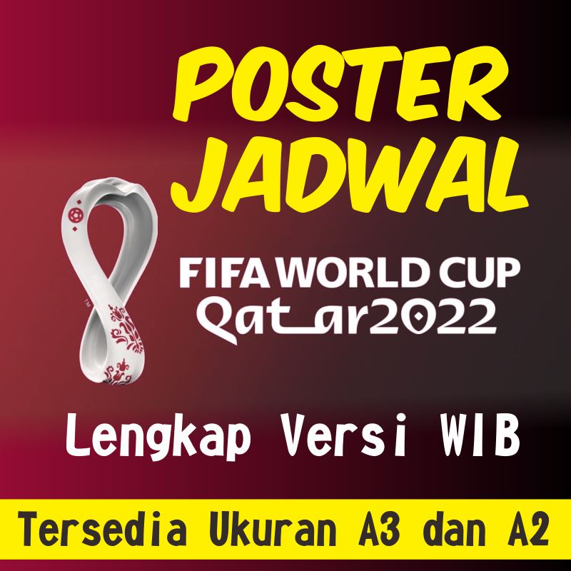 POSTER JADWAL PIALA DUNIA | WORLD CUP 2022 QATAR