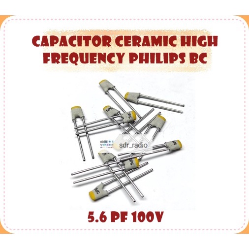 5.6pF 100V Capacitor Ceramic High Frequency Philips BC Kapasitor 5.6 pf 100 volt