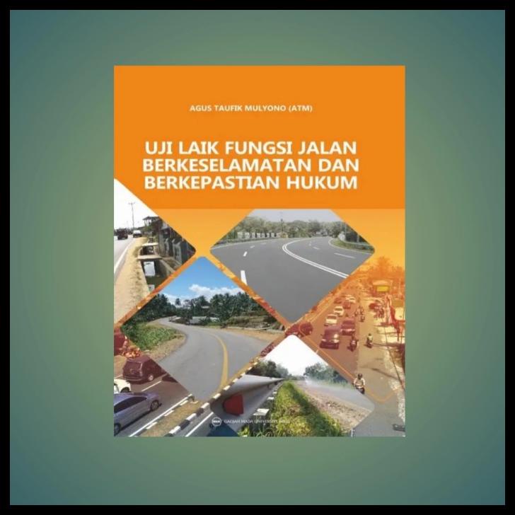 

DISKON TERBATAS !!! BUKU UJI LAIK FUNGSI JALAN BERKESELAMATAN DAN BERKEPASTIAN HUKUM TERLARIS