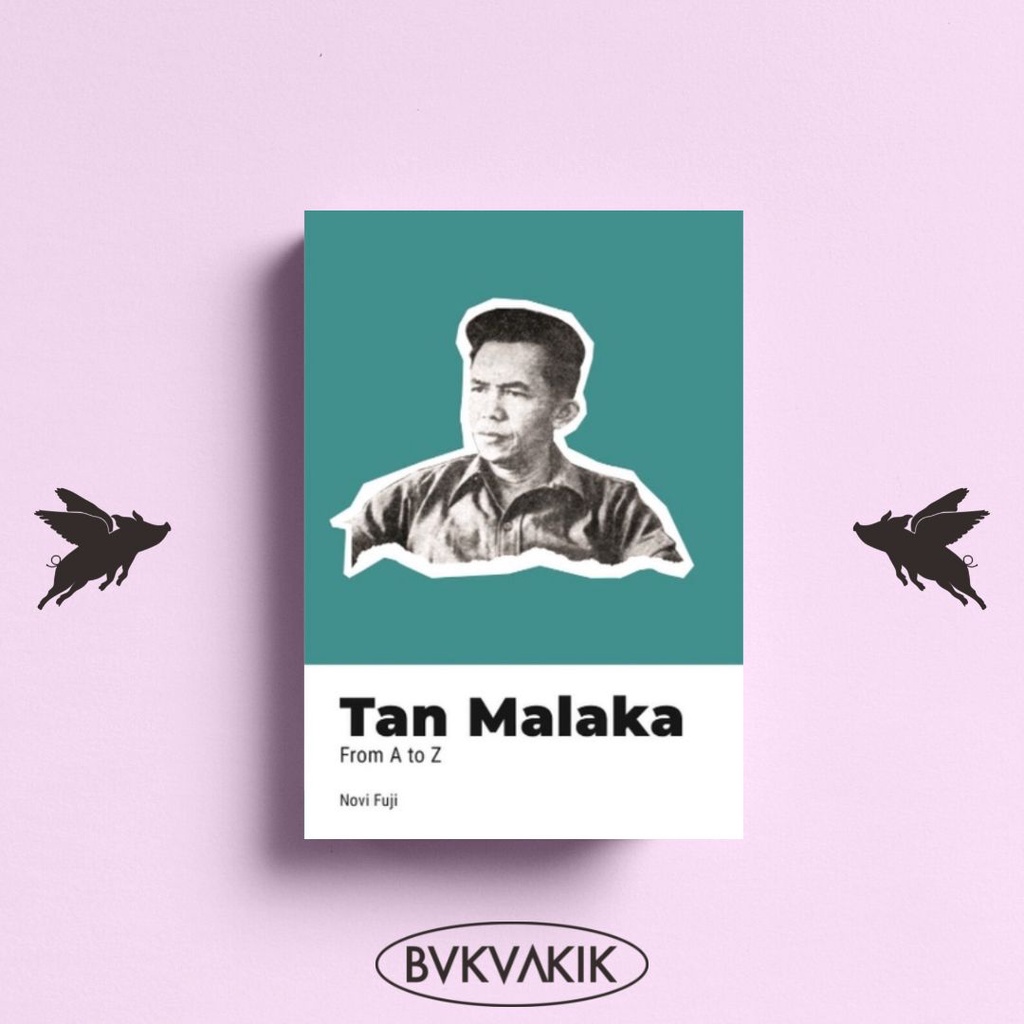 Tan Malaka: From A To Z - Novi Fuji