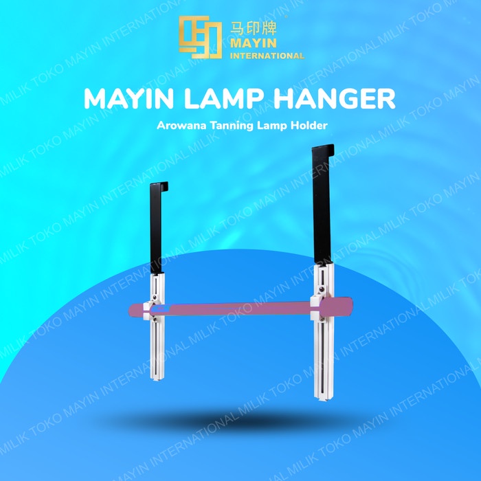 MAYIN Lamp Hanger / Holder Lampu Tanning Arwana / Arowana