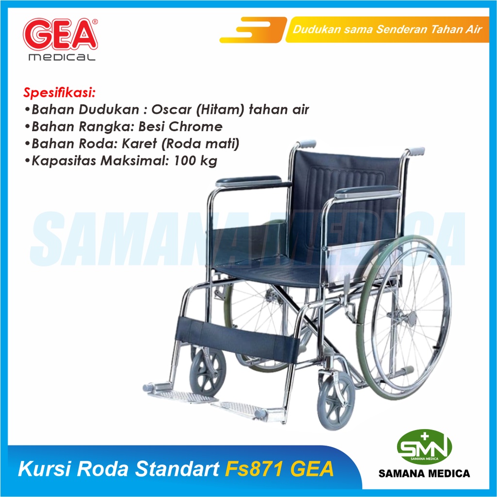 KHUSUS GOJEK dan GRAB Kursi Roda GEA FS871 Kursi Roda Standar Rumah Sakit Tahan Air Dorong Sendiri Chromed Steel Baru Berat Badan Max 100 kg