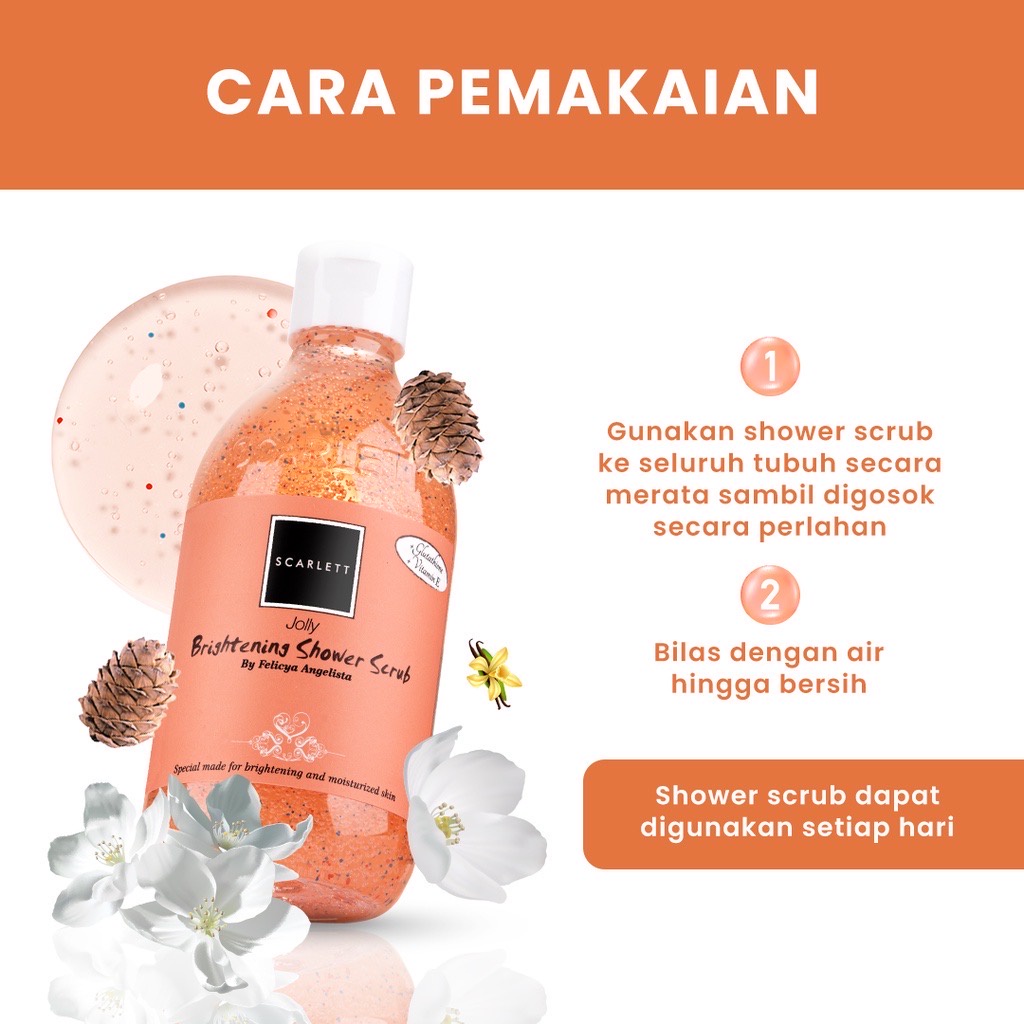 SCARLETT Whitening Brightening Shower Scrub Jolly Indonesia / 300ml / By Felicya Angelista / Special Made For Brightening And Moisturizing Skin / Glutathione Vitamin E / Body Care / Perawatan Kulit Tubuh / Sabun Mandi / Treatment Skincare Series Paket Set