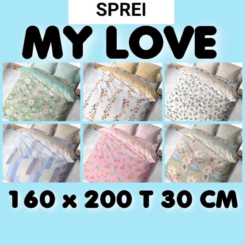 SPREI MY LOVE NEW 160X200 TINGGI 30cm (QUEEN SIZE)