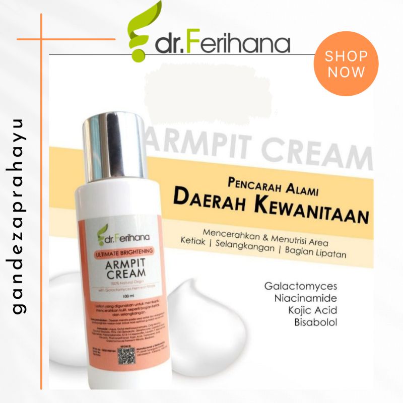 dr.Ferihana - Armpit Cream /Pencerah Selangkangan, Ketiak, Pantat dan Lipatan/Bahan 100% ALAMI