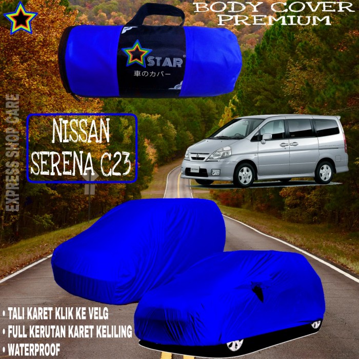 [BISA COD] Sarung Mobil Nissan Serena C24 Polos Biru Body Cover Serena Premium / Perlengkapan Varias