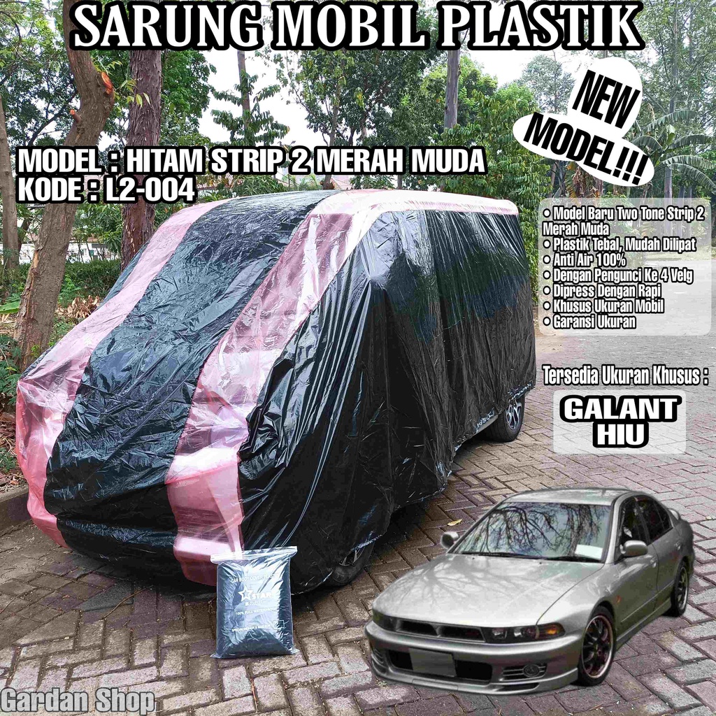 Sarung Mobil Plastik GALANT HIU Hitam Strip 2 Merah Muda Full Anti Air Full Waterproof