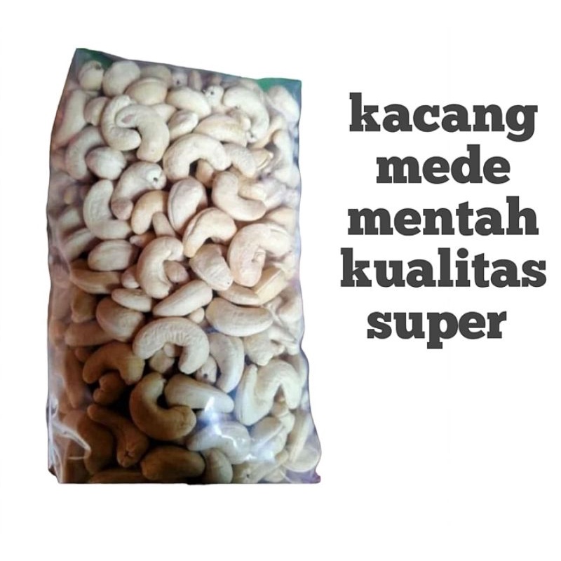 

KACANG MEDE / METE MENTAH KUALITAS SUPER PREMIUM