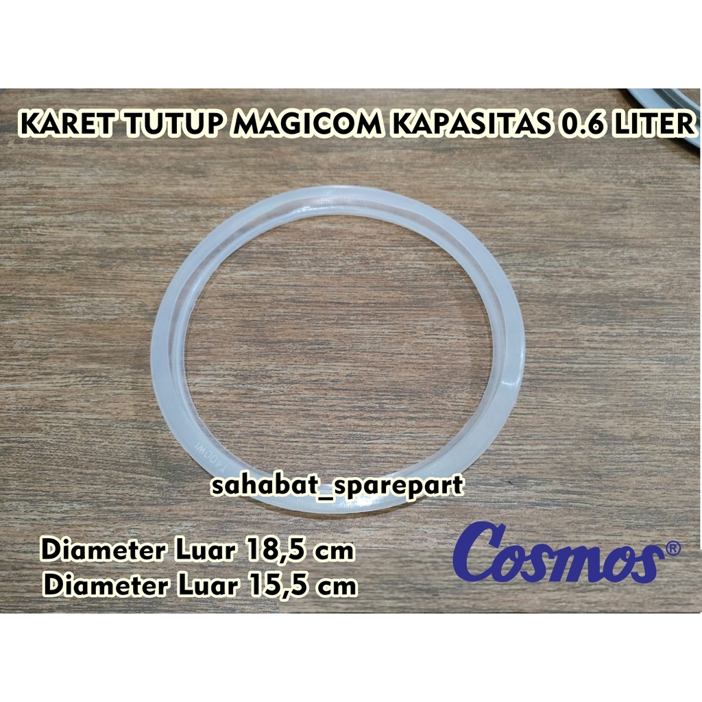 KARET SEAL TUTUP RICE COOKER MAGICOM COSMOS 0,6 LITER ORIGINAL