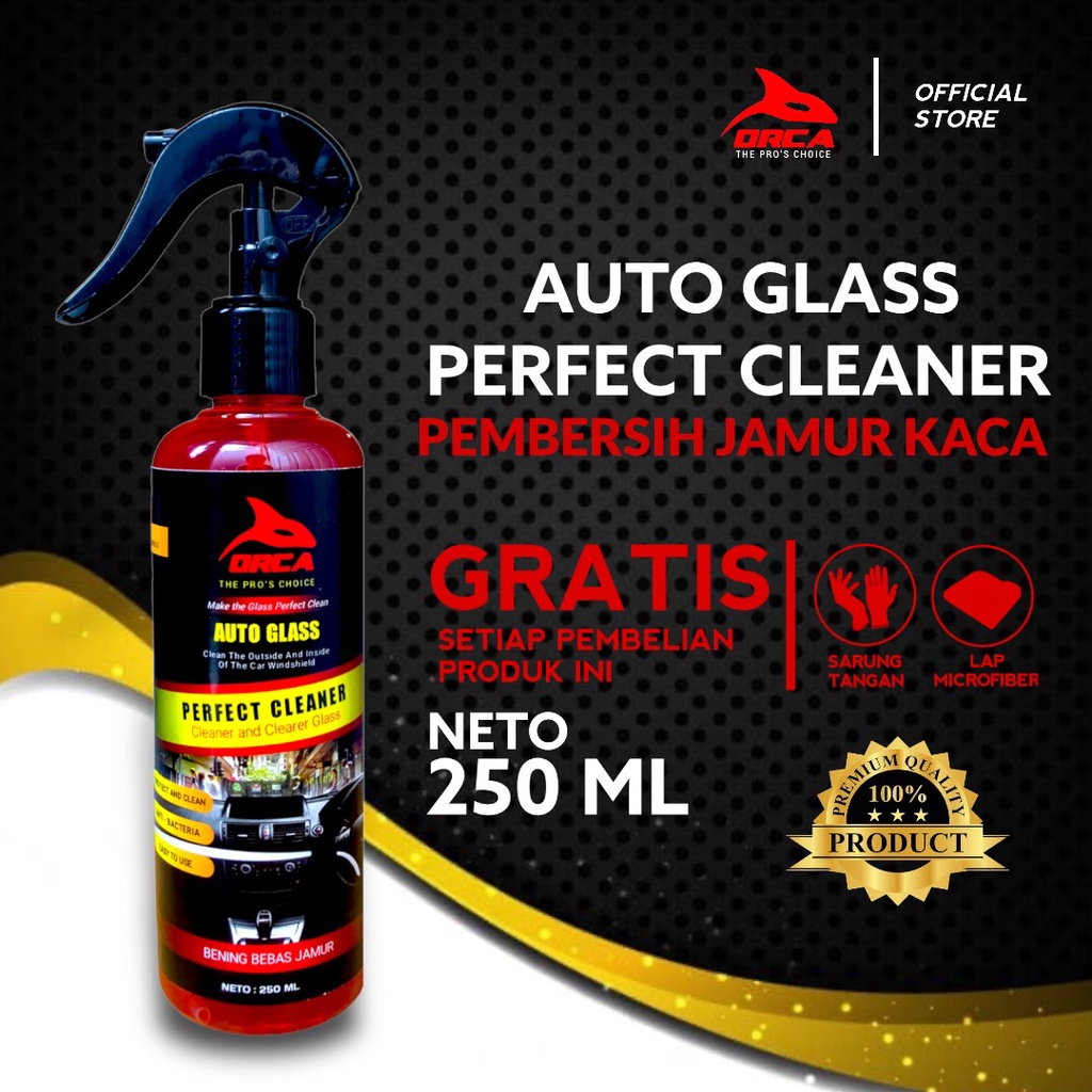 Orca Auto Glass Perfect Cleaner Pembersih Jamur kaca Mobil 250ml / Waterspot Remover