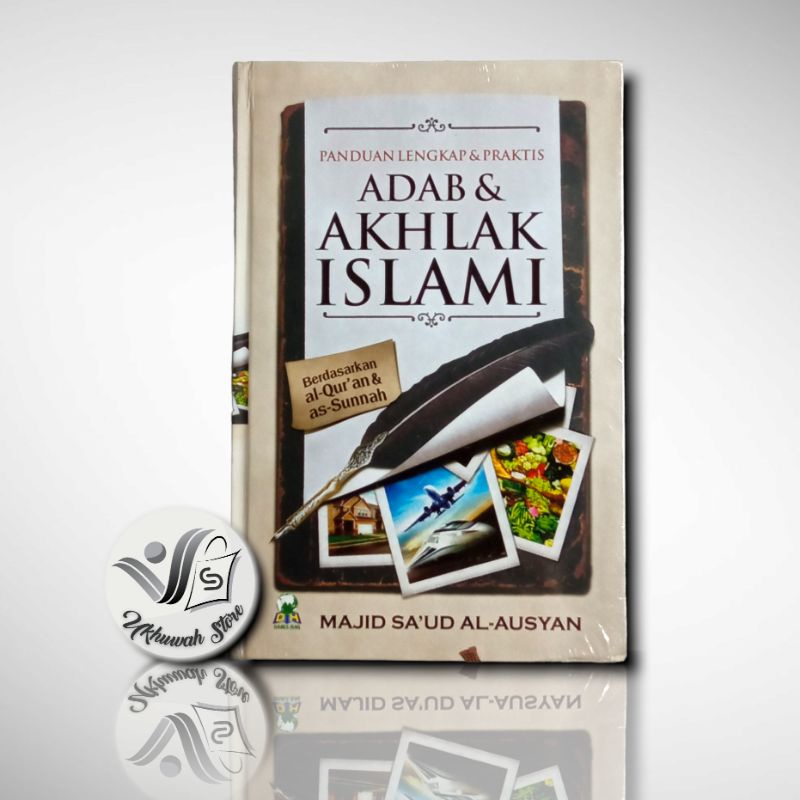 Buku Adab Dan Akhlak Islami Panduan Lengkap & Praktis Buku Adab Akhlak Islam [ DH ]