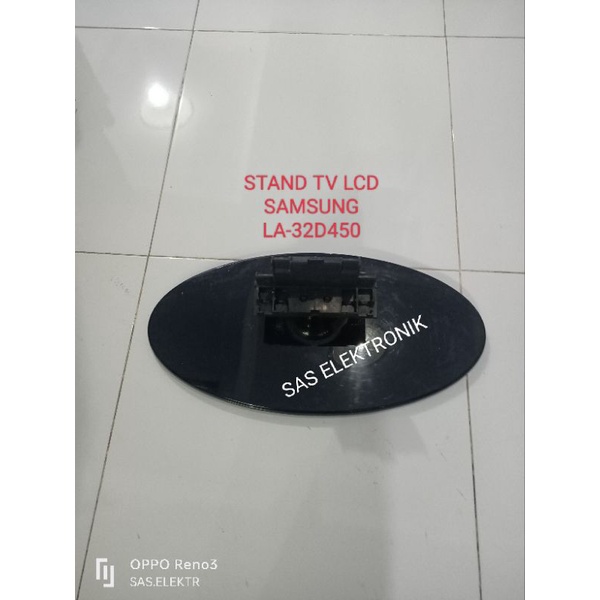 STAND KAKI PEDESTAL DUDUKAN TV LCD SAMSUNG 32 INCH LA-32D450G1M LA32C450 LA-32D450 LA-32C450