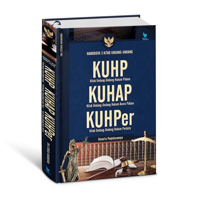 Handbook 3 Kitab Undang Undang - KUHP KUHAP KUHPer Beserta Penjelasannya - Tim Literasi Nusantara - 