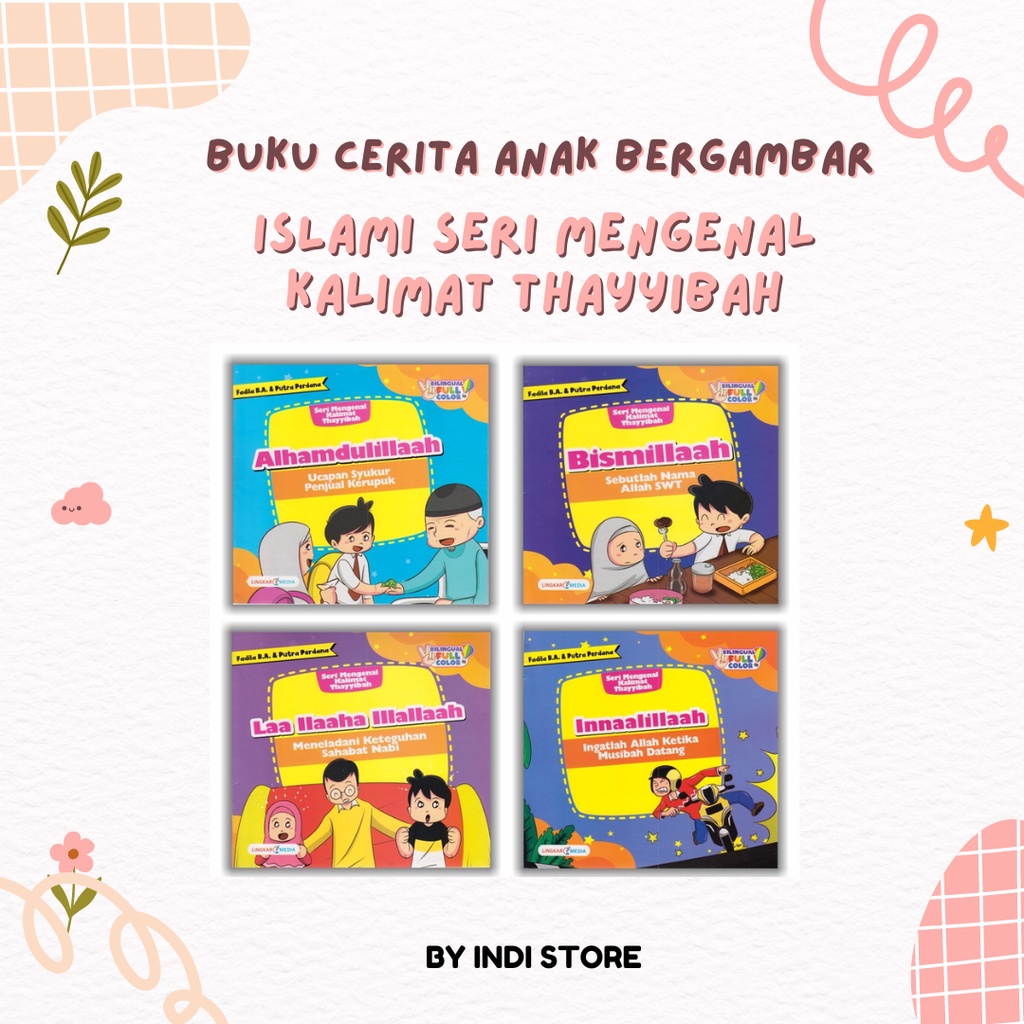 Buku Islami / Buku Anak Islami : Mengenal Kalimat Thayyibah Alhamdulillah Bismillah Laailaaha illallaah Innaalillaah Bilingual