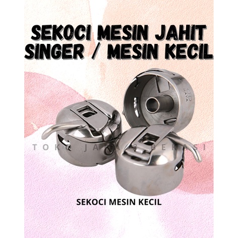 SEKOCI MESIN JAHIT KECIL / MESIN SINGER
