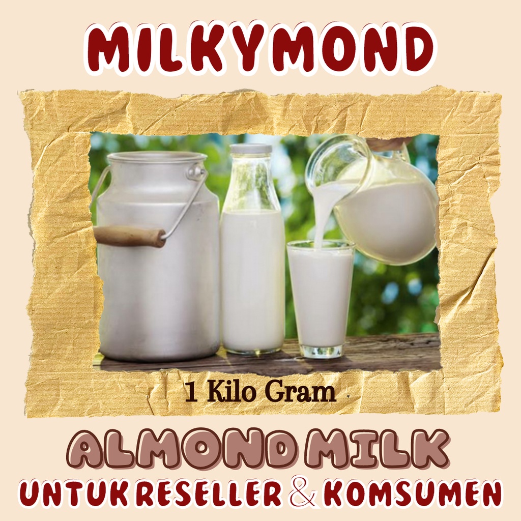 Almond Milk Kemasan 1 Kg Susu Almond Khusus Reseller Untuk Di Jual Kembali