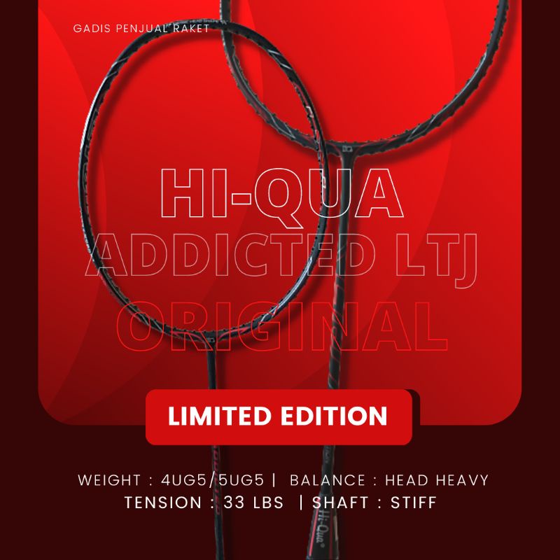 (BONUS KOMPLIT) Hiqua Addicted LTJ Limited Edition 33 Lbs Raket Badminton Original