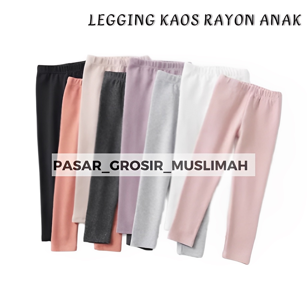 LEGGING ANAK KAOS BAHAN RAYON/LEGGING KAOS ANAK POLOS 2 Thn s.d 12Thn MURAH BISA COD &amp; SAMEDAY