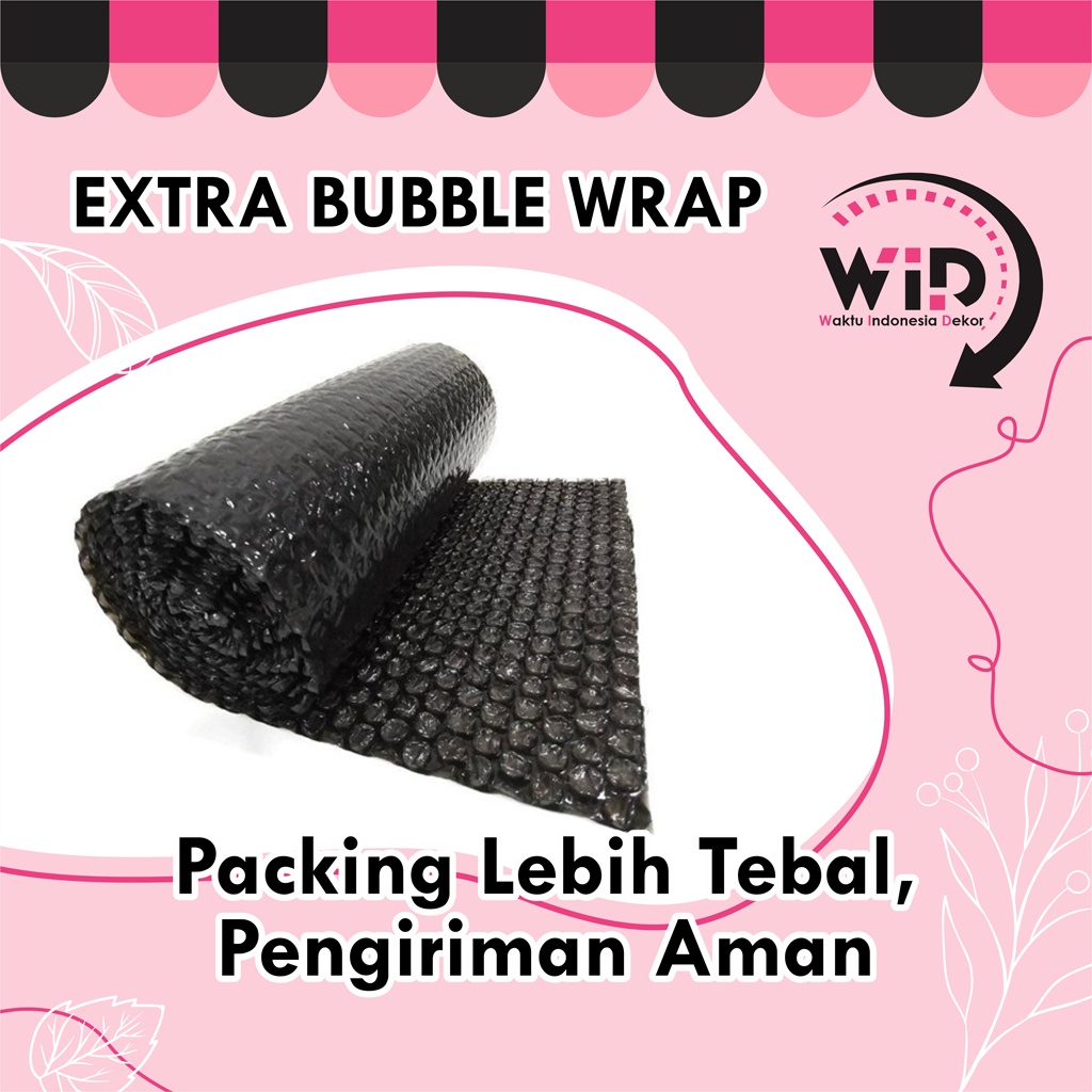 

TAMBAHAN PACKING EXTRA BUBBLE WRAP