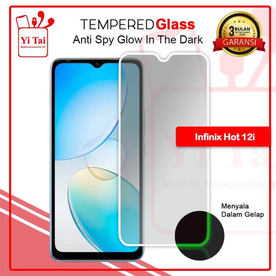 YI-TAI TEMPERED GLASS PREMIUM SPY GLOW IN THE DARK INFINIX HOT 8 INFINIX HOT 9 INFINIX HOT 11 INFINX HOT 12I INFINIX NOTE 7 LITE INFINIX NOTE 11 NFC INFINIX NOTE 11 INFINIX NOTE 12 VIP INFINIX NOTE 12 WHITE_CELL