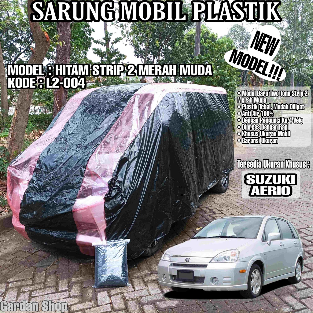 Sarung Mobil Plastik SUZUKI AERIO Hitam Strip 2 Merah Muda Full Anti Air Full Waterproof