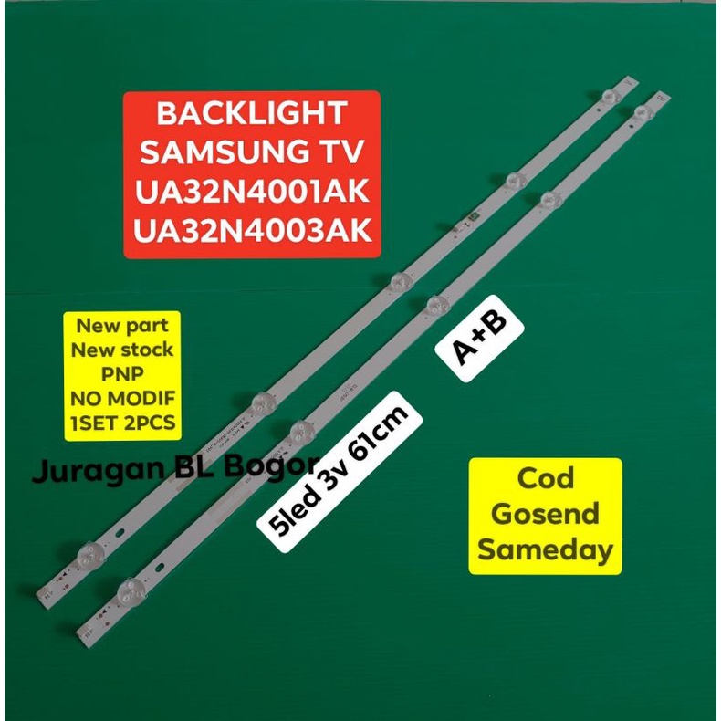 LAMPU LED BL BACKLIGHT TV SAMSUNG UA32N4001 UA32N4003 32N4001 32N4003 AK