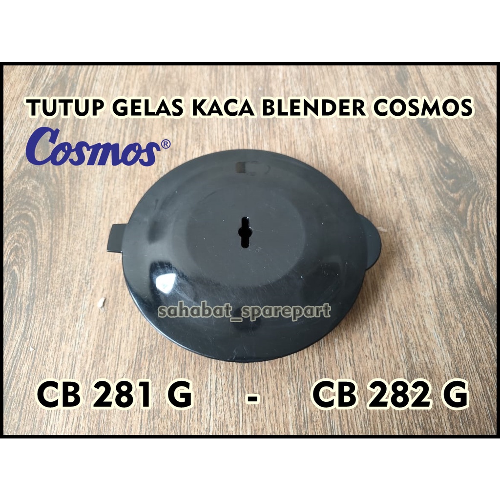 TUTUP GELAS KACA BLENDER COSMOS CB 281G CB 282G ORIGINAL