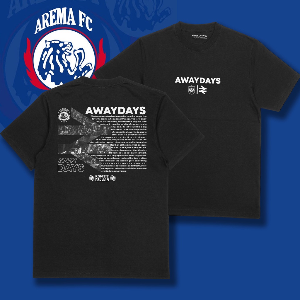 Kaos Arema FC "Awaydays Arema FC" -  SASAJI/Aremania/Kanjuruhan Disaster/Malang Football