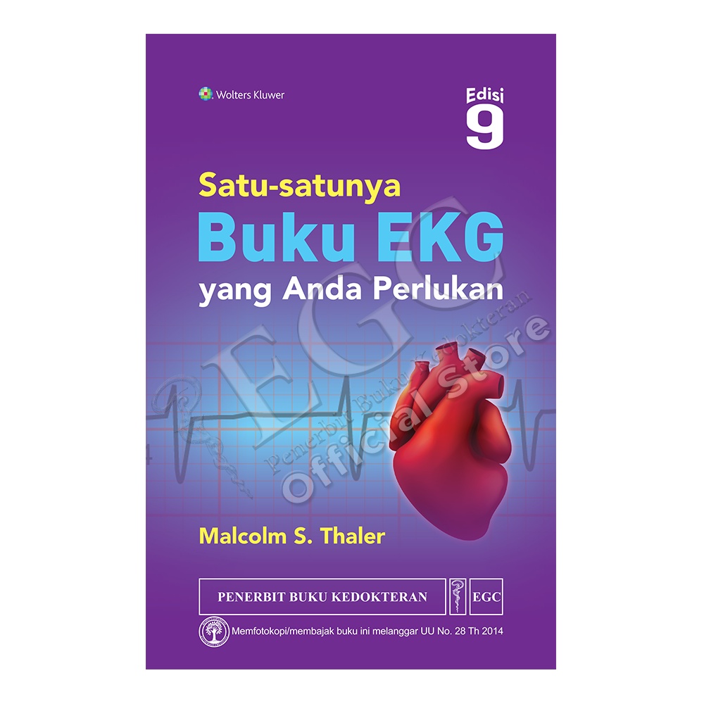 Buku EKG ORIGINAL - Buku Satu-Satunya Buku EKG yang Anda Perlukan Edisi 9 Malcolm S. Thaler EGC