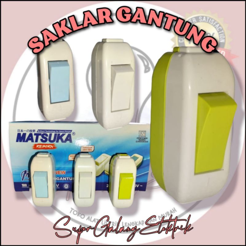 SAKLAR GANTUNG MATSUKA / SAKLAR GANTUNG MATSUI / CETEKAN GANTUNG / SKAKEL GANTUNG