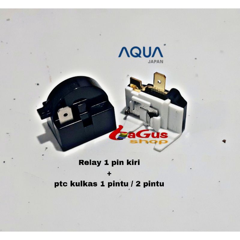 Relay 1 pin kiri + ptc overload kulkas AQUA 1 pintu / 2 pintu