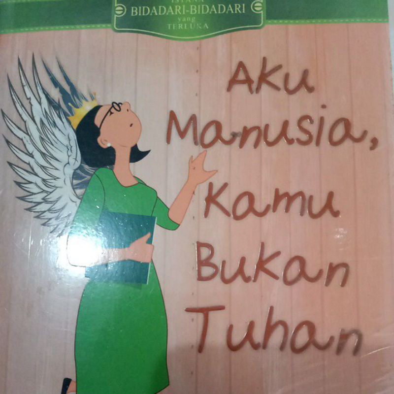 Aku Manusia, Kamu Bukan Tuhan