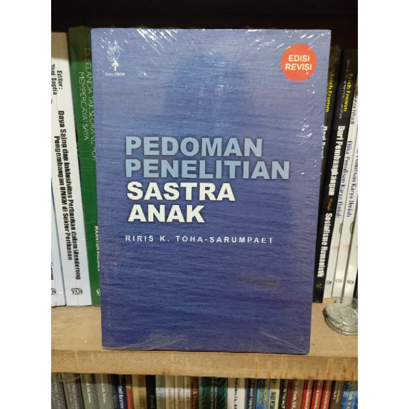 

Pedoman Penelitian Sastra Anak: Edisi Revisi - Riris K. Toha-Sarumpaet