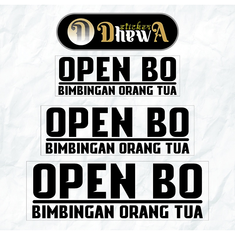 Sticker Stiker Cutting OPEN BO / OPEN BO