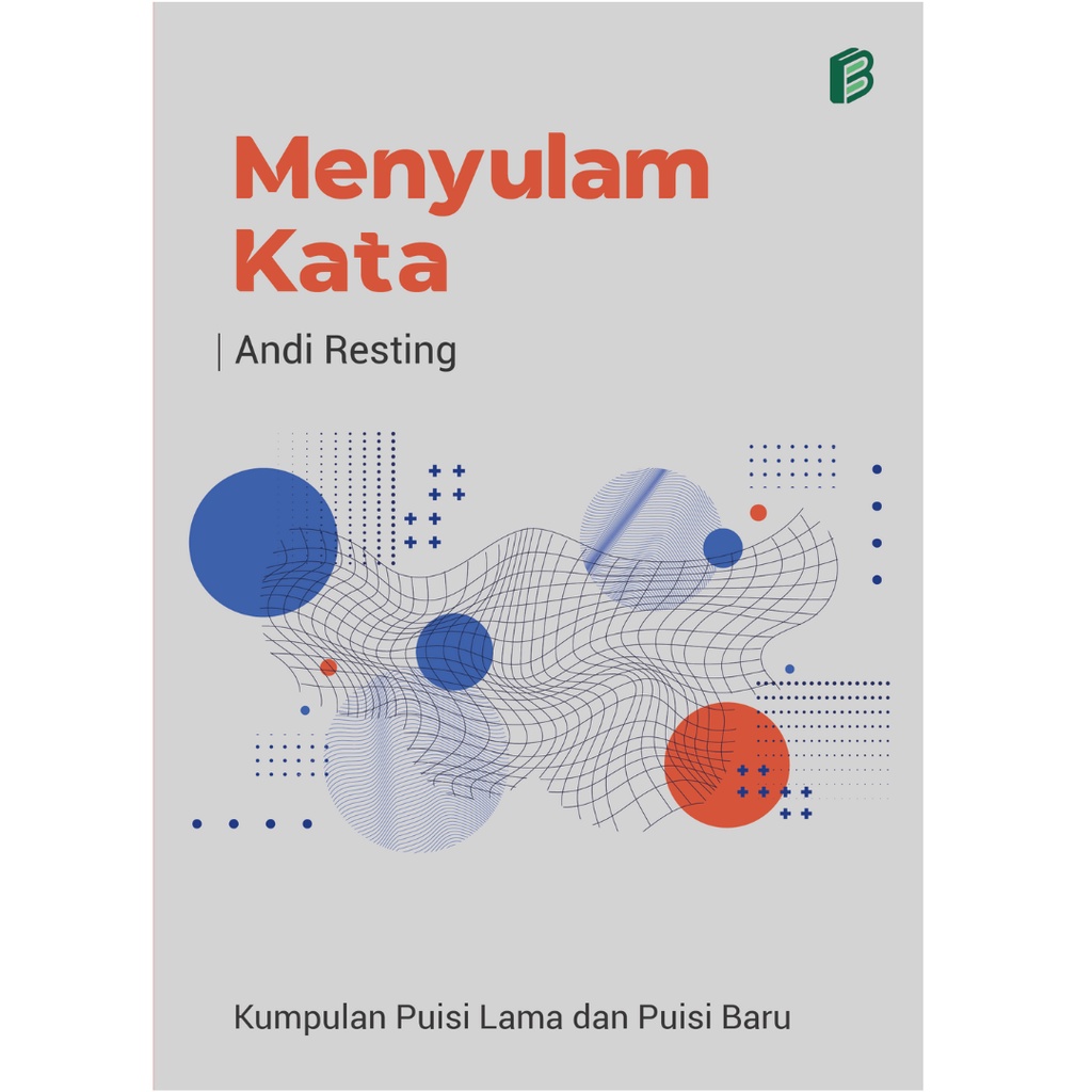 Bintang Semesta Media - Menyulam Kata : Kumpulan Puisi Lama dan Puisi Baru