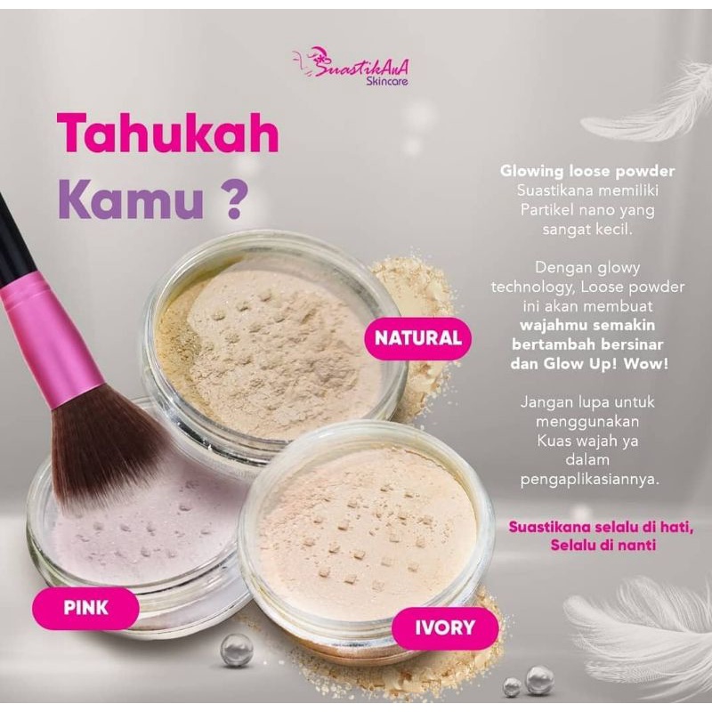 GLOWING LOOSE POWDER BY SUASTIKANA SKINCARE