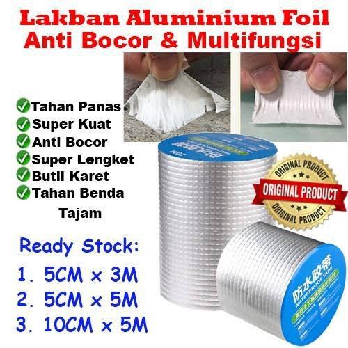 Lem Pipa Lakban Anti Bocor Super Kuat Alumunium Foil Anti Air Pipa Toren Ledeng