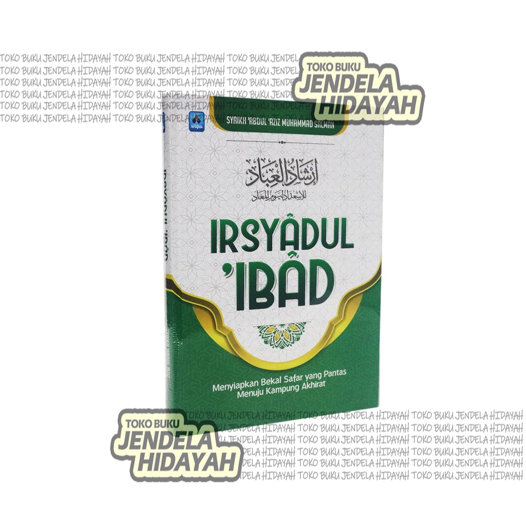 

IRSYADUL IBAD Menyiapkan Bekal Safar yang Pantas Menuju Kampung Akhirat - PUSTAKA ARAFAH