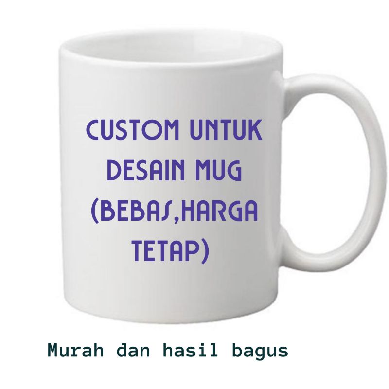CUSTOM MUG BEBAS MINTA DESAIN ATAU MAU DESAIN SENDIRI | souvernir acara kantor/acara kedinasan/acara