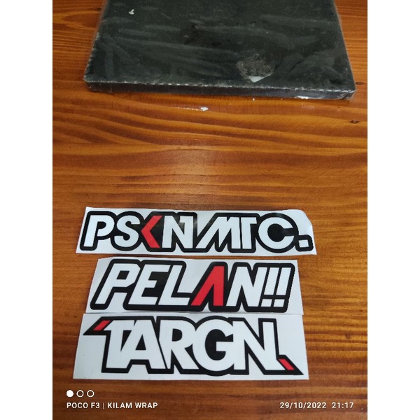 

pskn mtc, pelan!!!, targn stiker print cutt