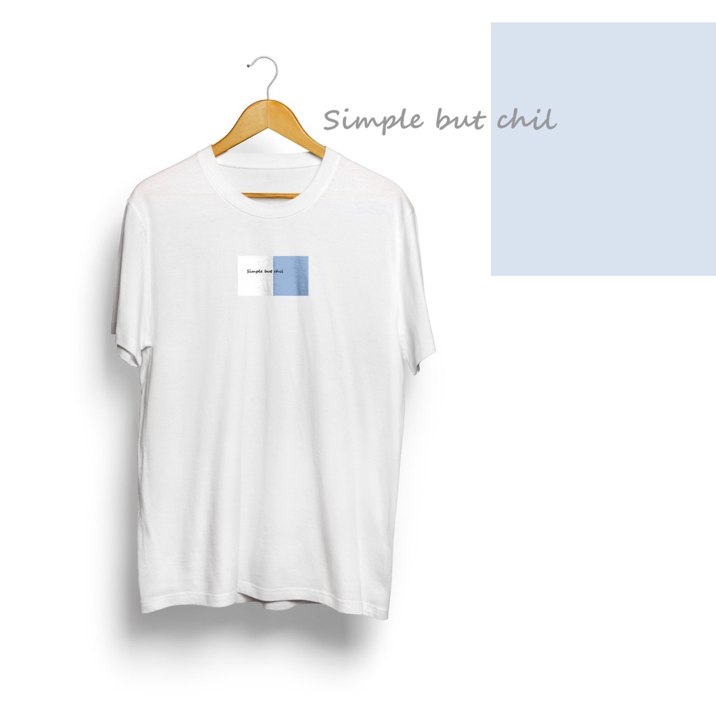 KAOS OVERSIZE SIMPLE BUT CHILL T-SHIRT