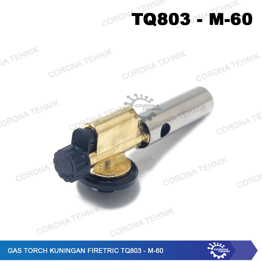 Gas Torch Kuningan Firetric TQ803 - M-60