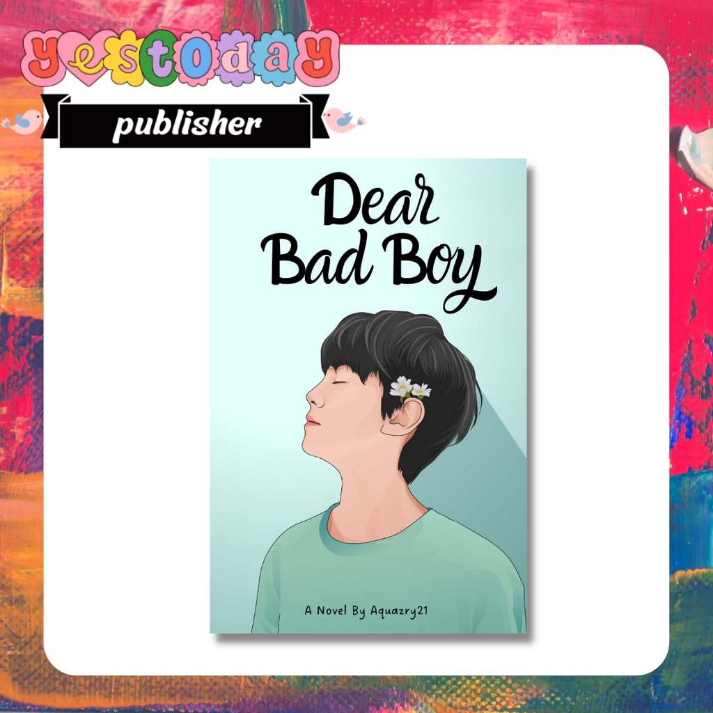 DEAR BAD BOY