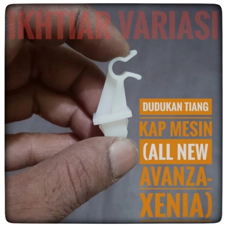 Kancing Dudukan Tiang Kap Mesin Avanza Xenia 2004 2015 Kancing Penyangga Tiang Kap Mesin Avanza Xeni