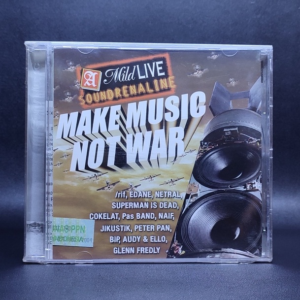 CD A MILD LIVE SOUNDRENALINE MAKE MUSIC NOT WAR BIP NETRAL NAIF SUPERMAN IS DEAD JIKUSTIK PAS BAND