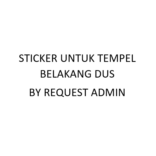

LABEL ATAU STICKER UNTUK TEMPEL DI BELAKANG DUS