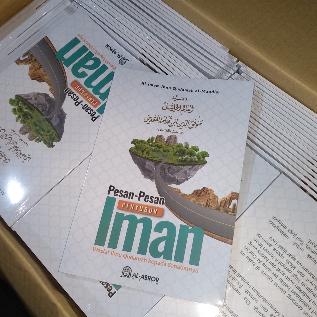 PESAN-PESAN PENYUBUR IMAN Wasiat Ibnu Qudamah kepada Sahabatnya