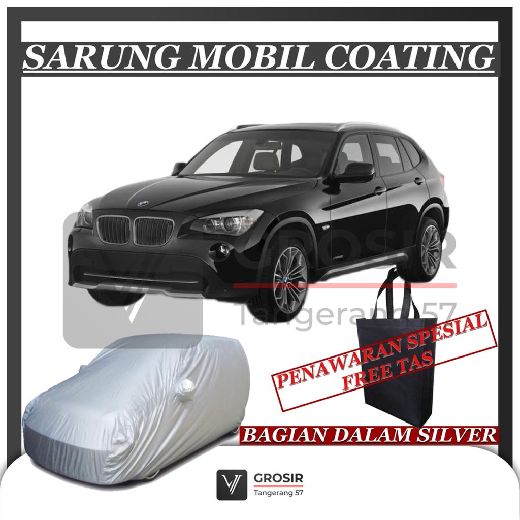 SARUNG MOBIL BMW X1 E84 2009-2014 COATING BODY COVER BMW X1 E84